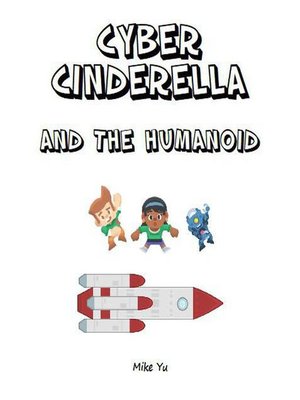cover image of Cyber Cinderella and the Humanoid